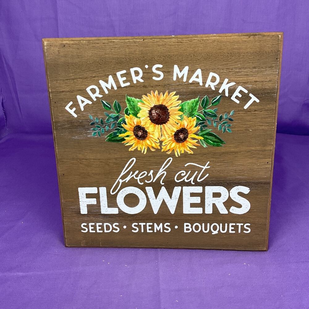 Wooden Sunflower Sign - "Farmer's Market Fresh Cut Flowers" Tabletop Plaque